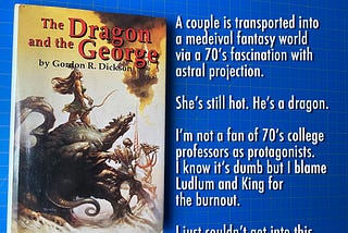 Super Quick Review: The Dragon and the George by Gordon R. Dickson