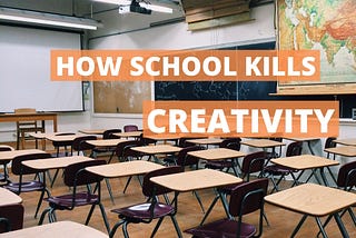 How Our Education System Kills Creativity?