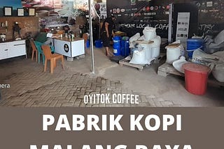 PABRIK KOPI MALANG RAYA