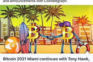 Bitcoin Miami conference brought to you by cointelegraph