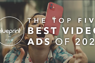 The 5 Best Video Adverts of 2021
