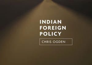 The making of contemporary India’s Foreign Policy