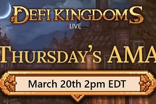 DeFi Kingdoms AMA Summary — March 20, 2025