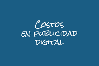 Oscar Gallo Explica: Costos en Publicidad Digital