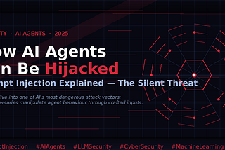 How AI Agents Can Be Hijacked: Prompt Injection Explained