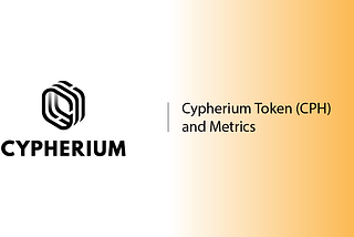 Cypherium Token and Metrics — Consolidated