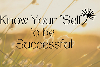 Your ‘Self’ VS Success
