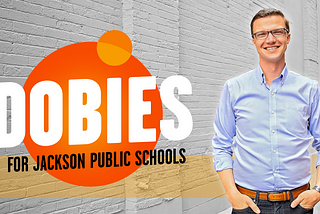 Former Mayor Derek Dobies Announces Bid for Jackson Public School Board