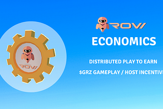 Rovi Economics: Pioneering the Distributed Play to Earn Model