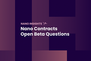 Nano Contracts — Open Beta Questions