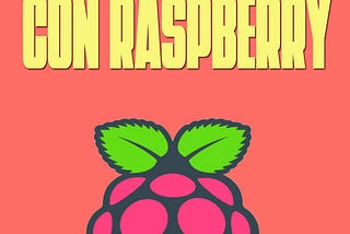 Proyectos Divertidos con Raspberry Pi