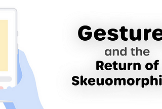 Gestures and the Return of Skeuomorphism