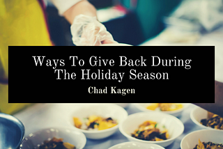 Ways To Give Back During The Holidays