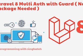 Laravel 8 Multi Authentication using Guards