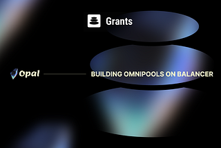 Opal is building Omnipools on Balancer