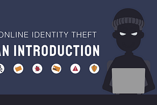 An introduction to identity theft in the digital era.