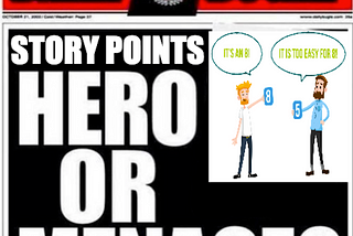 Story Points: Hero or Menace?