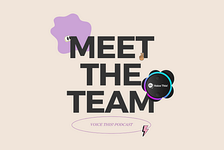 Meet the Voice This! Podcast Team
