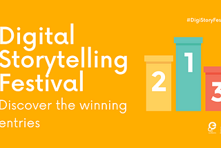 Discover the winners of the 1st Digital Storytelling Festival