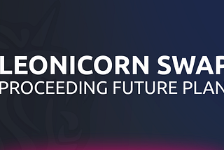 Leonicorn Swap Future Plan after Exploit