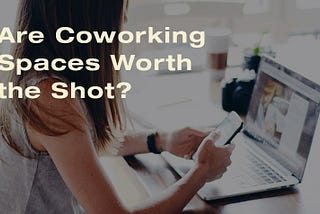 How Remote Workers are Transitioning to Coworking Space