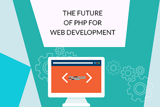 FUTURE OF PHP- IS IT A DEAD PROGRAMMING LANGUAGE?