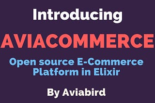 Presenting Aviacommerce: Open source e-commerce platform