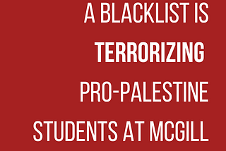 A blacklist is terrorizing pro-Palestine students at McGill