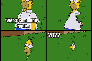 Meme of Homer Simpson slowly hiding behind a bush as he thinks about Web3, Crypto in 2021 and AI in 2022