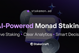 Stakemon.ad : Rethinking What Monad Staking Should Feel Like