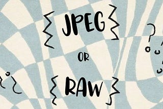 JPEG or RAW