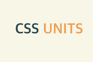 มาลองทำความรู้จัก CSS Units ต่าง ๆ ที่ Front-end developer เค้าใช้กัน (Part 1)