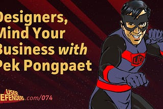 Pek Pongpaet rendered in illustration as UX superhero on User Defenders: Podcast