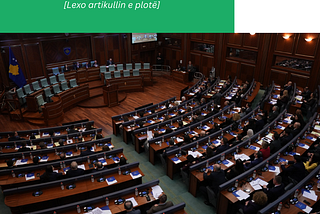 Kuvendi sfidohet nga mungesa e Kodit të Etikës dhe transparenca e limituar