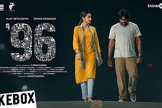 ‘96 (Tamil) – A Stirring tale of love, loss & (still) caring!