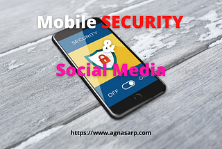 Introduction to mobile security and social media