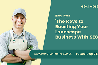 The Keys to Boosting Your Landscape Business With SEO