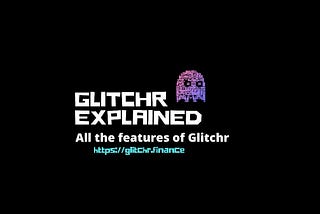 Glitchr Expliqué