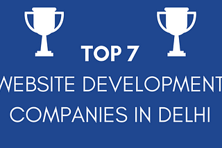 Top Website Development Companies in Delhi