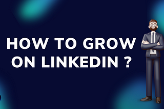 How to grow on Linkedin?