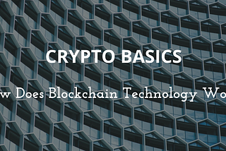 How Does Blockchain Technology Work?