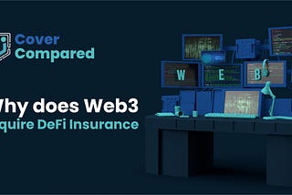 Why does Web3 require DeFi Insurance?