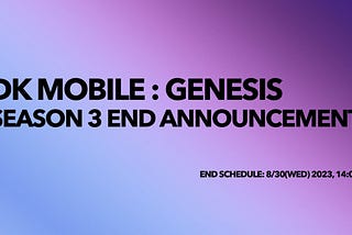 DK Mobile : Genesis Season 3 End Announcement