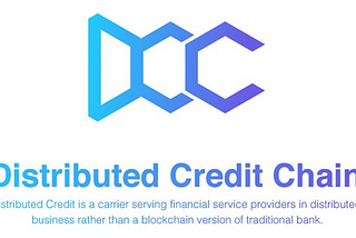 Distributed Credit Chain (DCC): Decentralized ecosystem for financial services