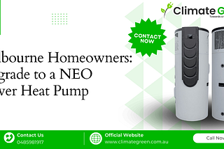 Melbourne Homeowners: Upgrade to a NEO Power Heat Pump for Greater Efficiency