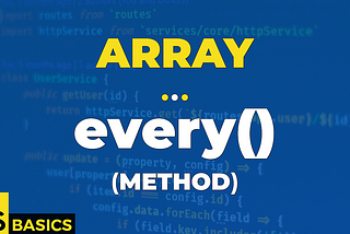 Basics of Javascript · Array · every() (method)