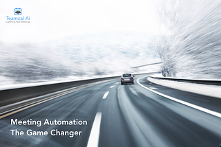 Meeting Automation - The Game Changer