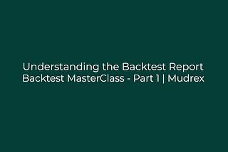 Backtest MasterClass — Part 1