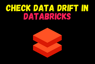 Check Data Drift in DataBricks using Evidently and MLflow