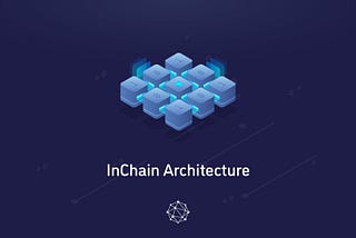 Coinweb’s InChain Architecture